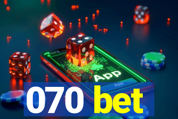 070 bet